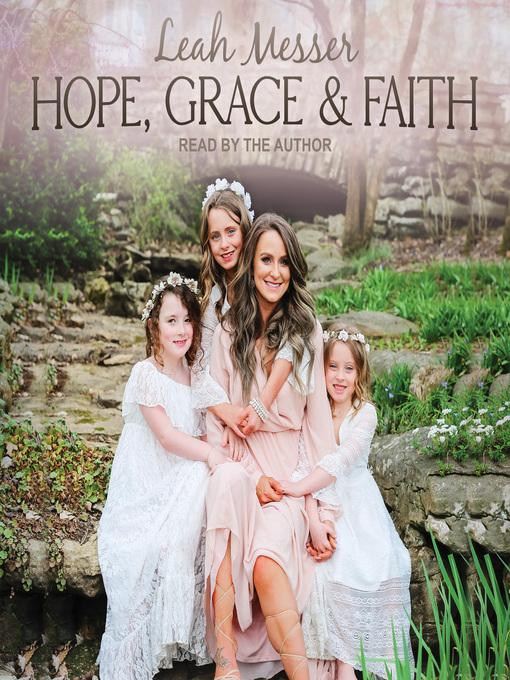 Title details for Hope, Grace & Faith by Leah Messer - Available